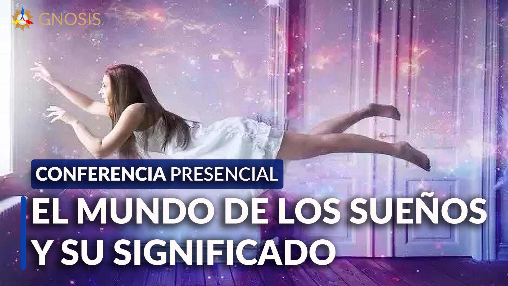 Gnosis Argentina: EL MUNDO DE LOS SUEÑOS Y  SU SIGNIFICADO