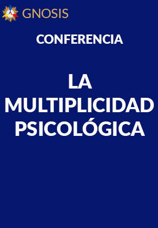 Gnosis Argentina: LA MULTIPLICIDAD PSICOLÓGICA